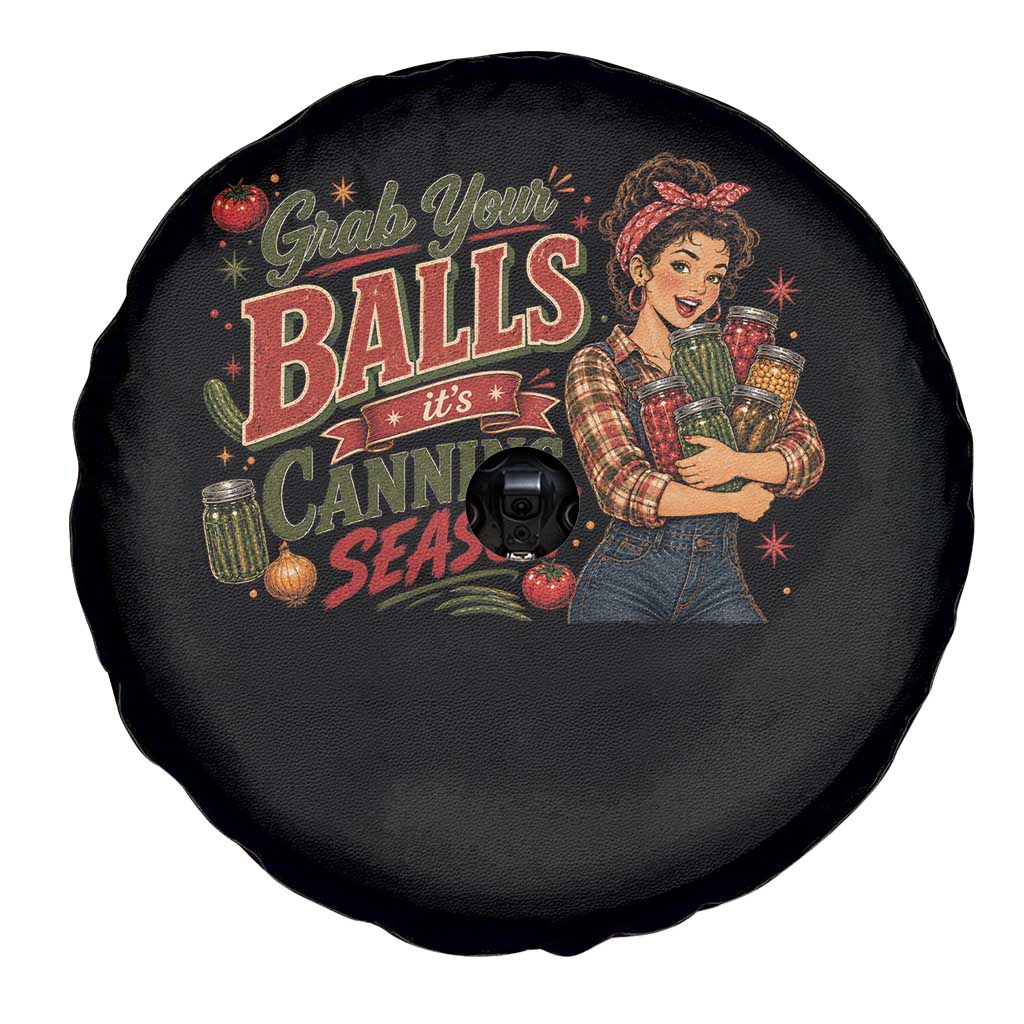 Grab Your Balls Its Canning Season Funny Food Preservation Spare Tire Cover Vintage Retro Country Girl Graphic