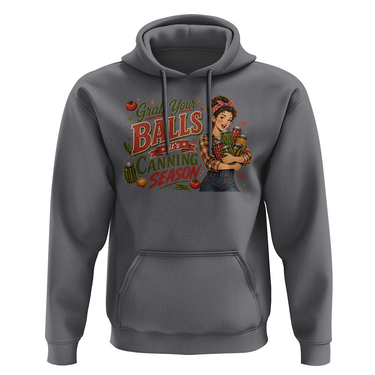 Grab Your Balls Its Canning Season Funny Food Preservation Hoodie Vintage Retro Country Girl Graphic