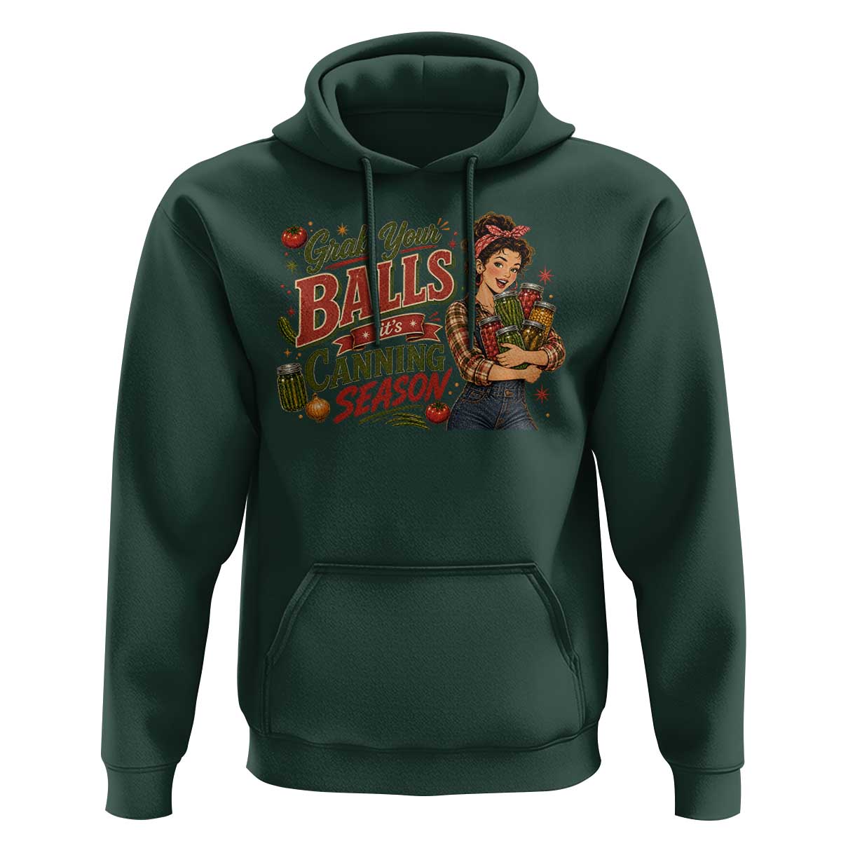 Grab Your Balls Its Canning Season Funny Food Preservation Hoodie Vintage Retro Country Girl Graphic