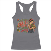 Grab Your Balls Its Canning Season Funny Food Preservation Racerback Tank Top Vintage Retro Country Girl Graphic