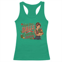 Grab Your Balls Its Canning Season Funny Food Preservation Racerback Tank Top Vintage Retro Country Girl Graphic