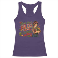 Grab Your Balls Its Canning Season Funny Food Preservation Racerback Tank Top Vintage Retro Country Girl Graphic