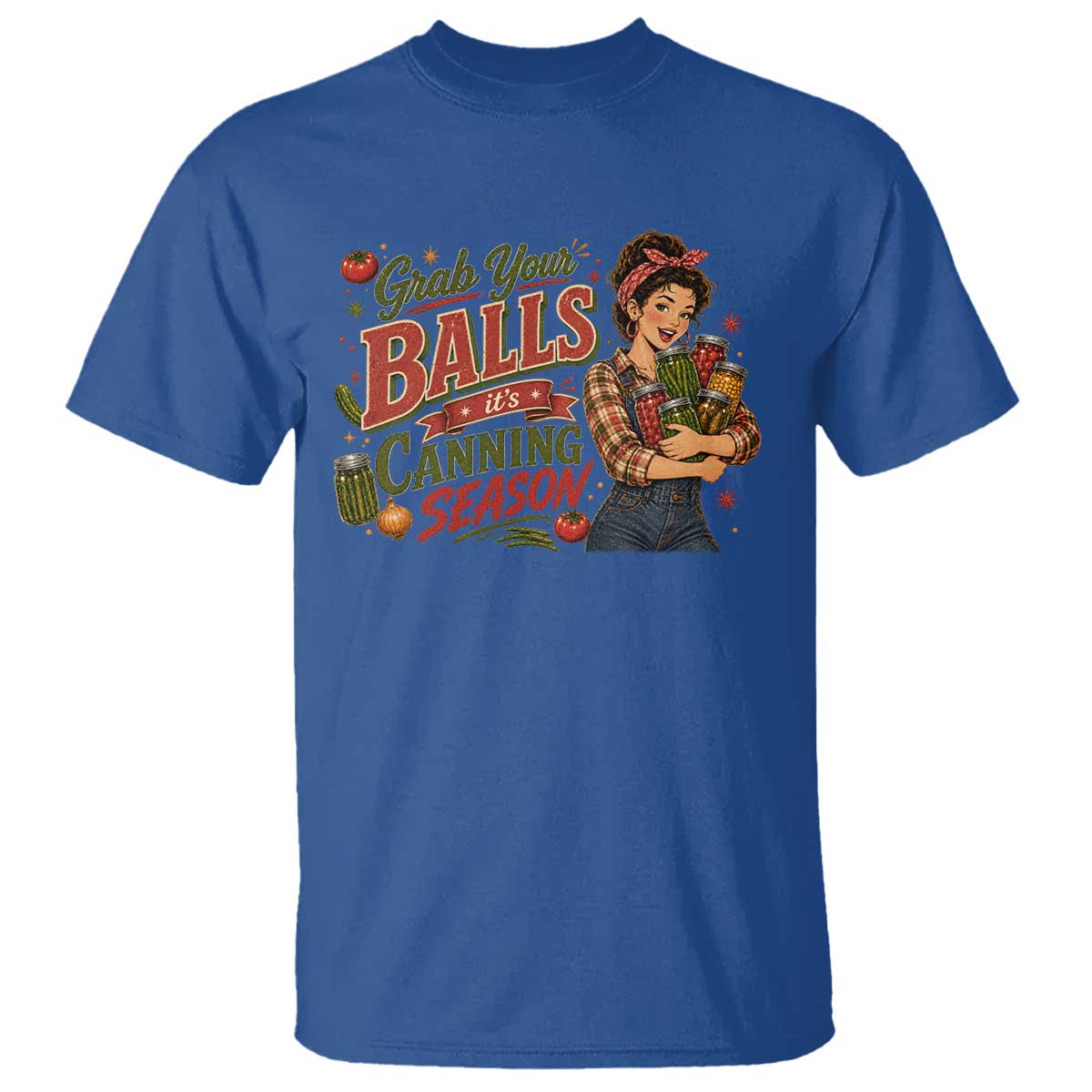 Grab Your Balls Its Canning Season Funny Food Preservation T Shirt Vintage Retro Country Girl Graphic