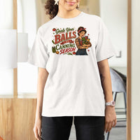 Grab Your Balls Its Canning Season Funny Food Preservation T Shirt For Women Vintage Retro Country Girl Graphic