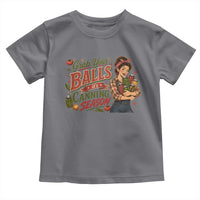 Grab Your Balls Its Canning Season Funny Food Preservation Toddler T Shirt Vintage Retro Country Girl Graphic