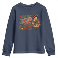 Grab Your Balls Its Canning Season Funny Food Preservation Youth Sweatshirt Vintage Retro Country Girl Graphic