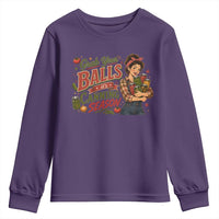 Grab Your Balls Its Canning Season Funny Food Preservation Youth Sweatshirt Vintage Retro Country Girl Graphic