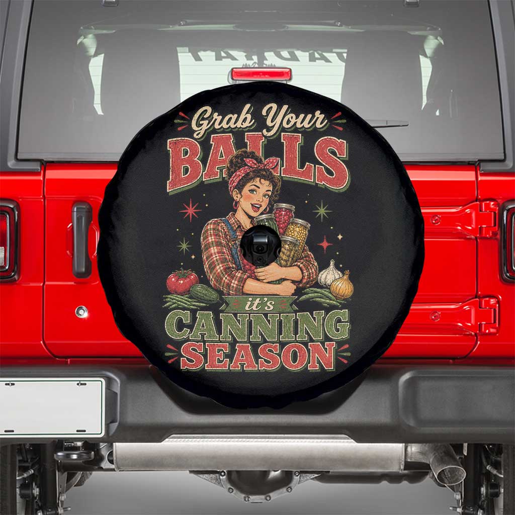 Grab Your Balls Its Canning Season Funny Food Preservation Spare Tire Cover