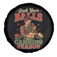 Grab Your Balls Its Canning Season Funny Food Preservation Spare Tire Cover