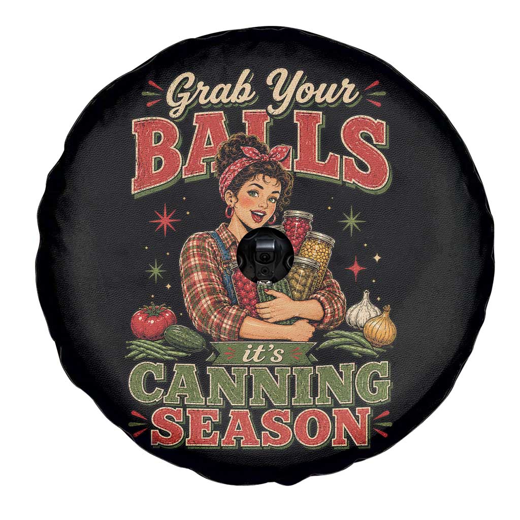 Grab Your Balls Its Canning Season Funny Food Preservation Spare Tire Cover