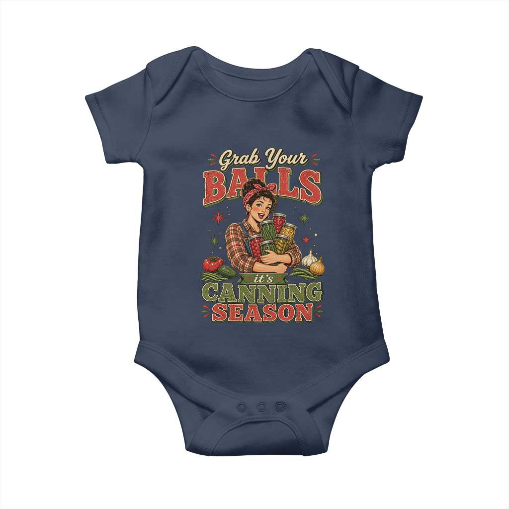 Grab Your Balls Its Canning Season Funny Food Preservation Baby Onesie