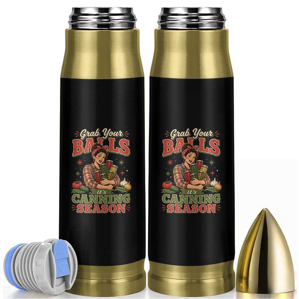 Grab Your Balls Its Canning Season Funny Food Preservation Bullet Tumbler