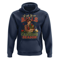 Grab Your Balls Its Canning Season Funny Food Preservation Hoodie