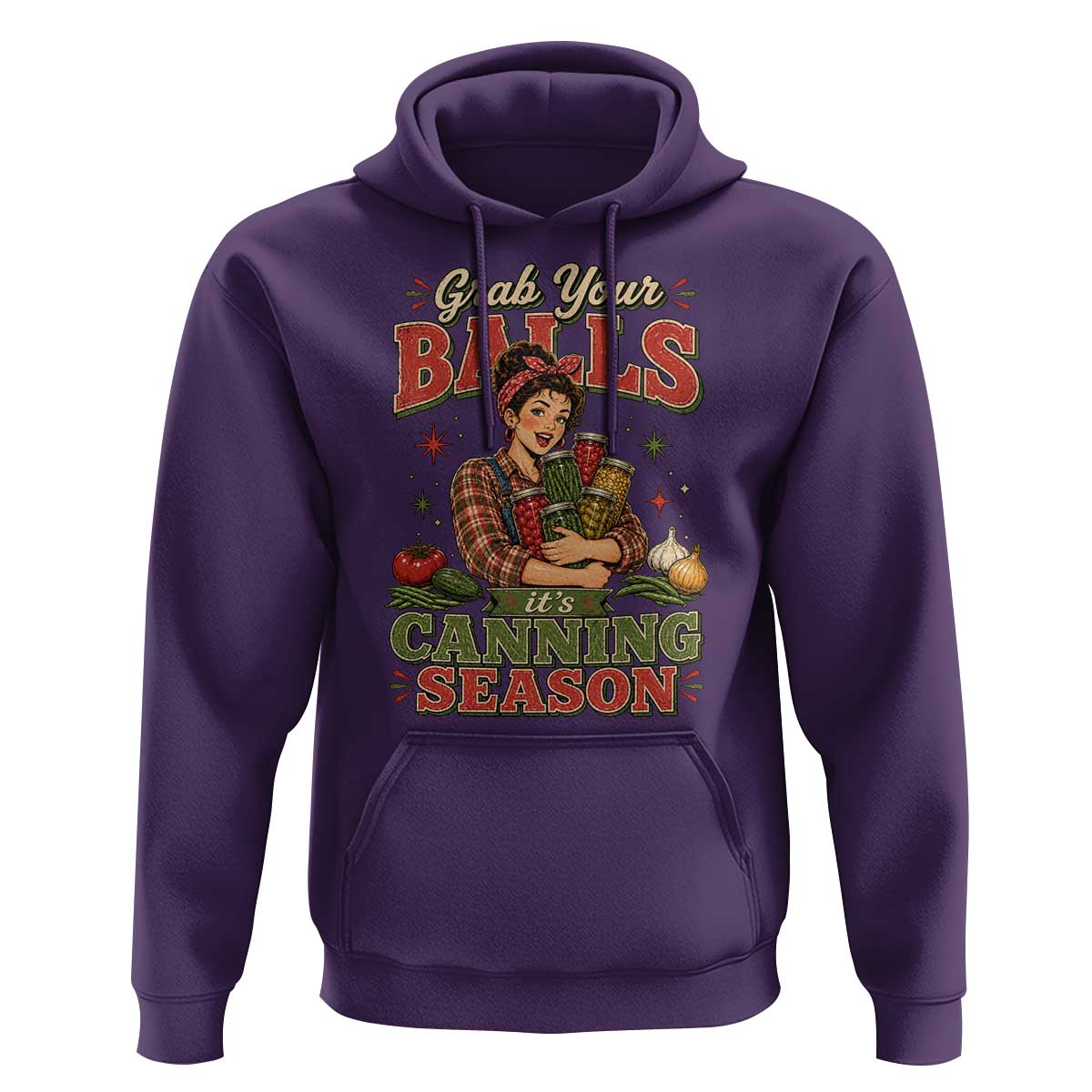 Grab Your Balls Its Canning Season Funny Food Preservation Hoodie