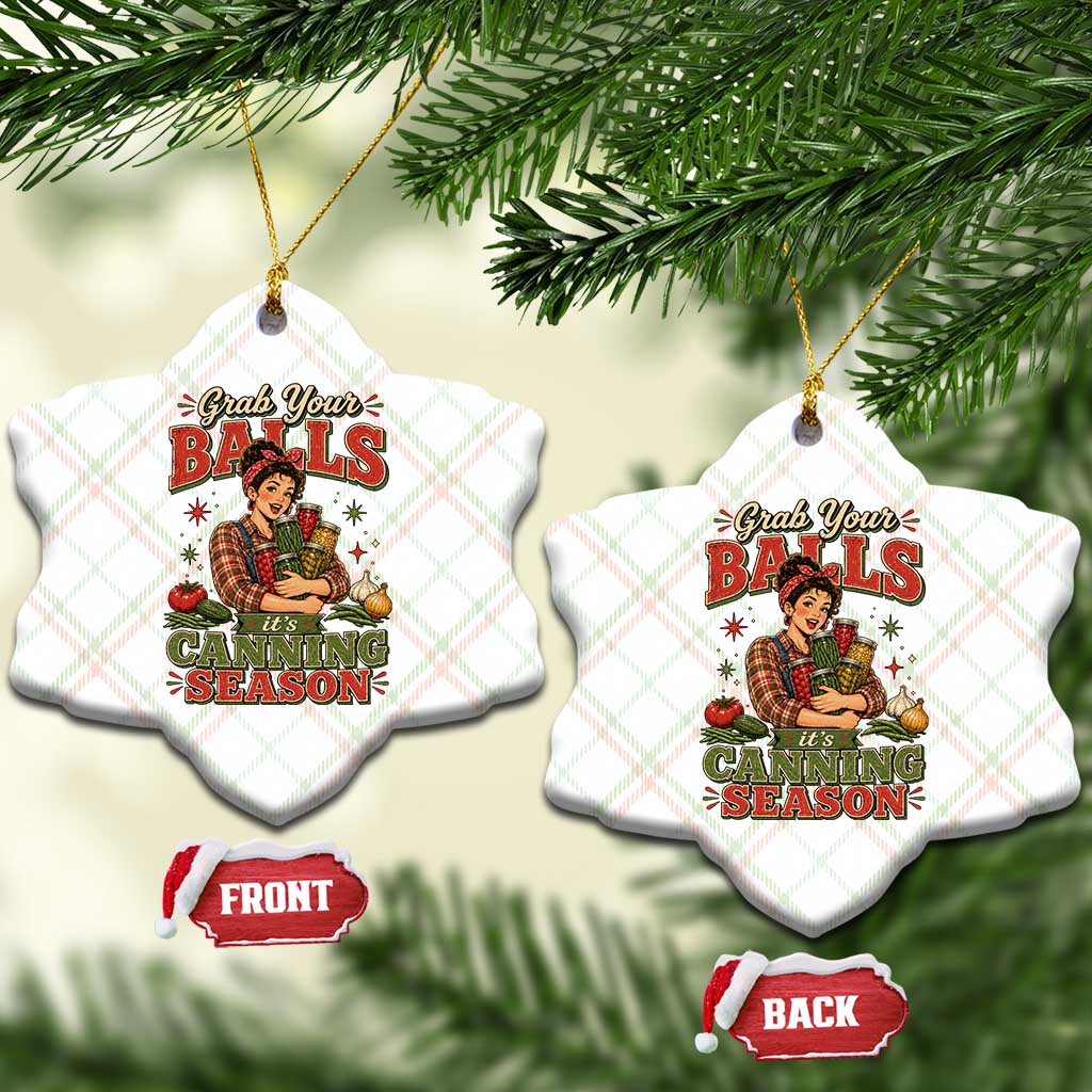 Grab Your Balls Its Canning Season Funny Food Preservation Ceramic Ornament