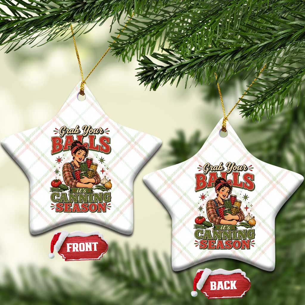 Grab Your Balls Its Canning Season Funny Food Preservation Ceramic Ornament