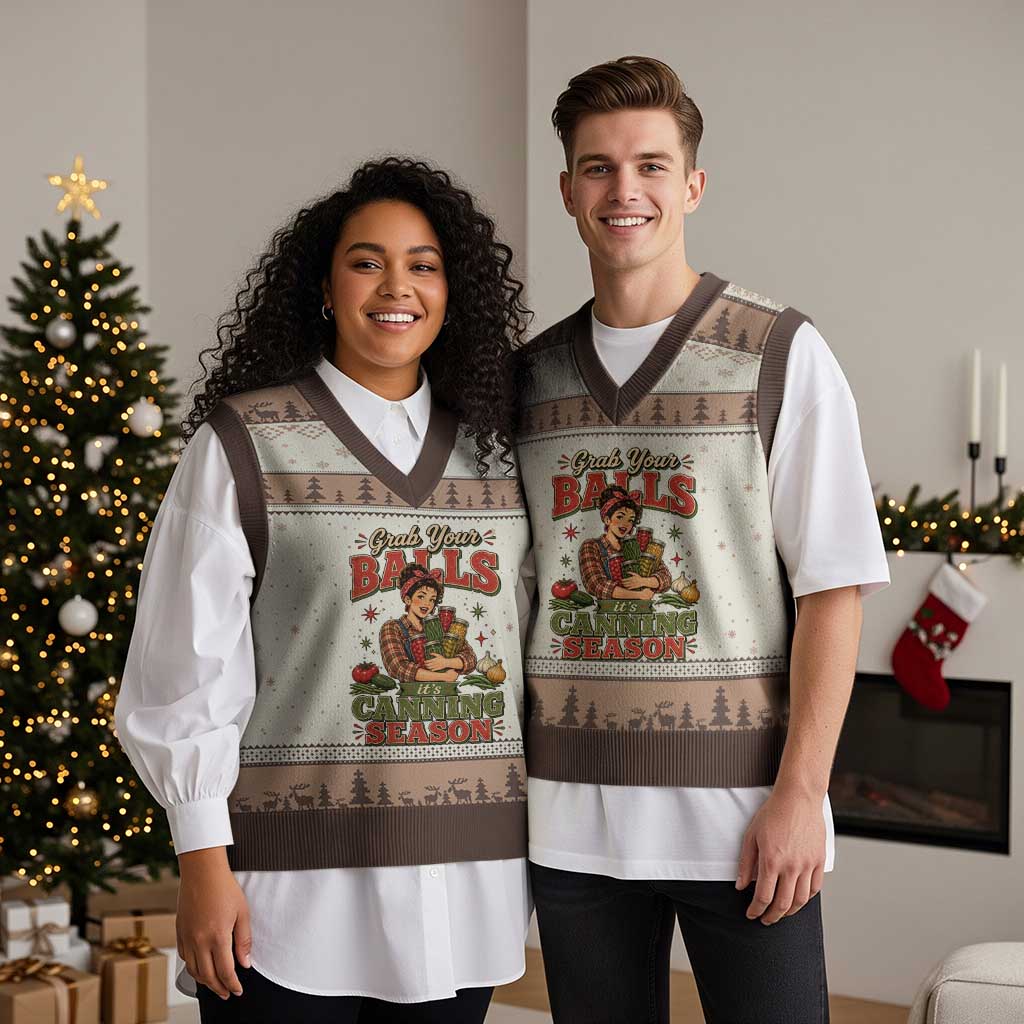 Grab Your Balls Its Canning Season Funny Food Preservation V-Neck Knit Sweater Vest
