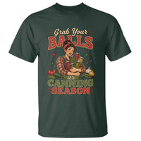 Grab Your Balls Its Canning Season Funny Food Preservation T Shirt