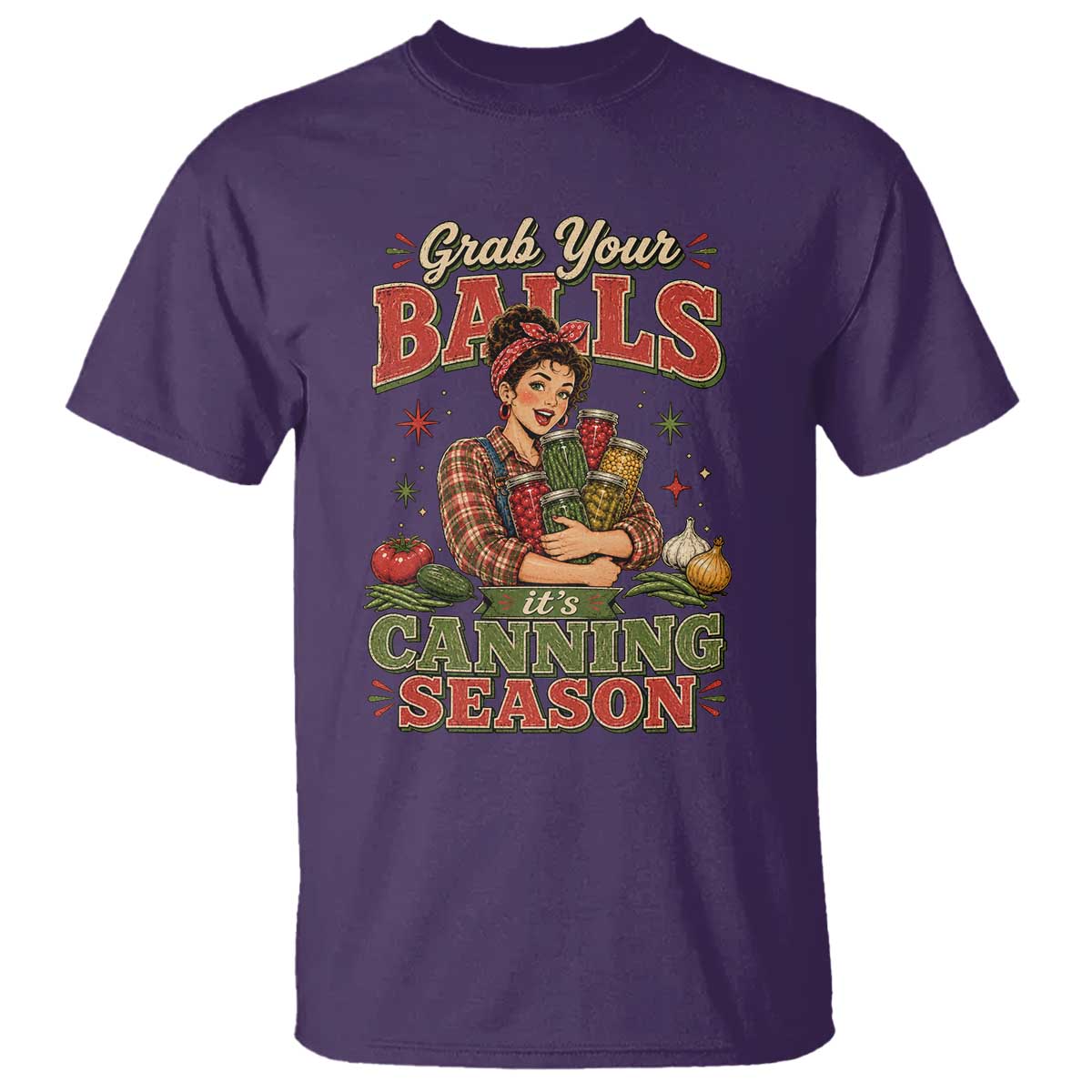 Grab Your Balls Its Canning Season Funny Food Preservation T Shirt