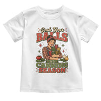Grab Your Balls Its Canning Season Funny Food Preservation Toddler T Shirt