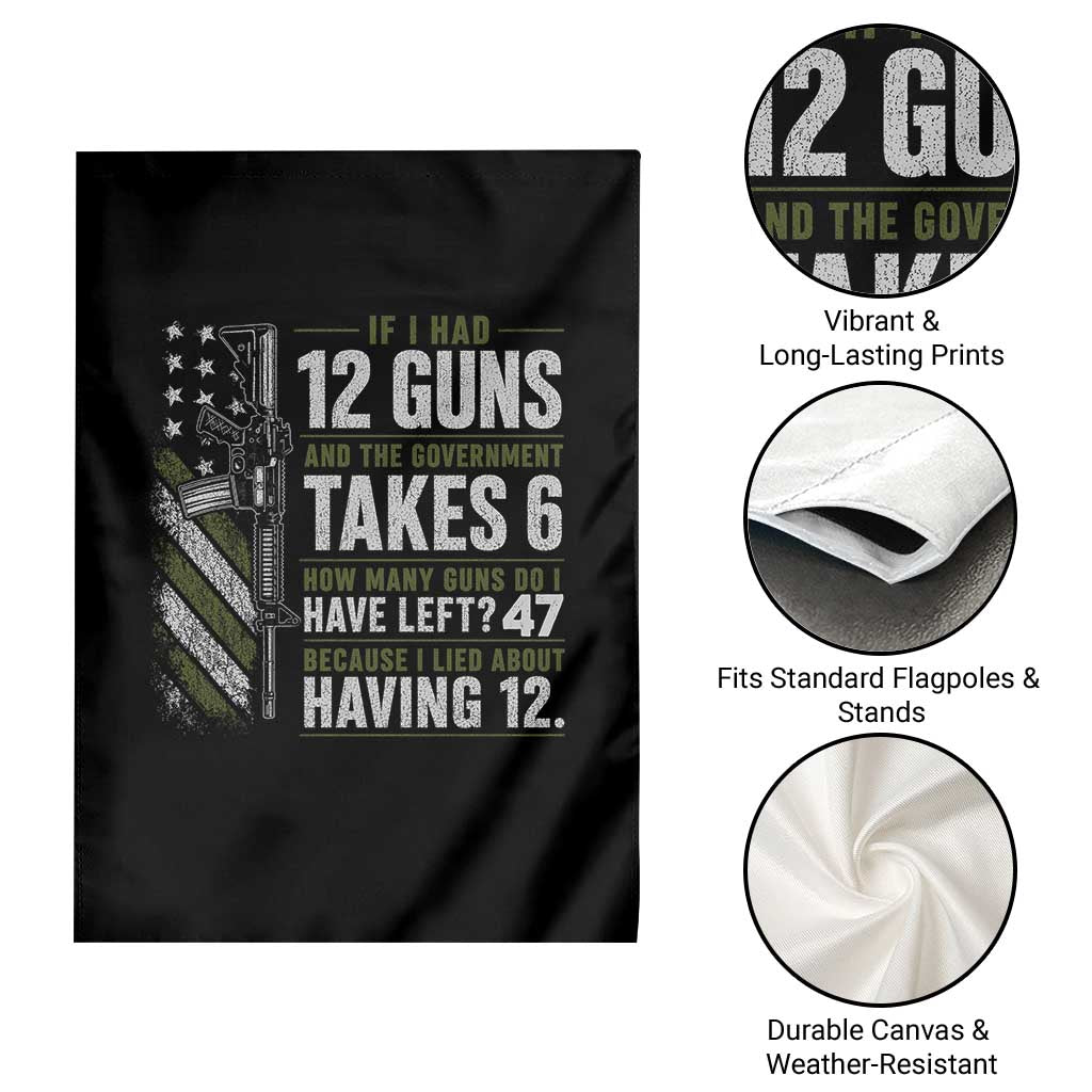 If I Had 12 Guns and The Government Math Second Amendment Garden Flag