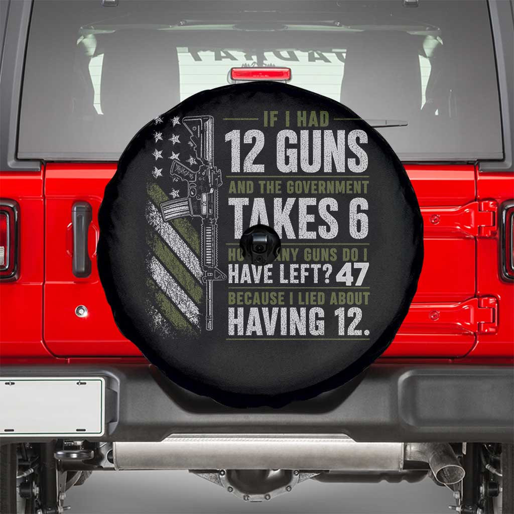 If I Had 12 Guns and The Government Math Second Amendment Spare Tire Cover