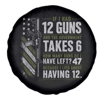If I Had 12 Guns and The Government Math Second Amendment Spare Tire Cover