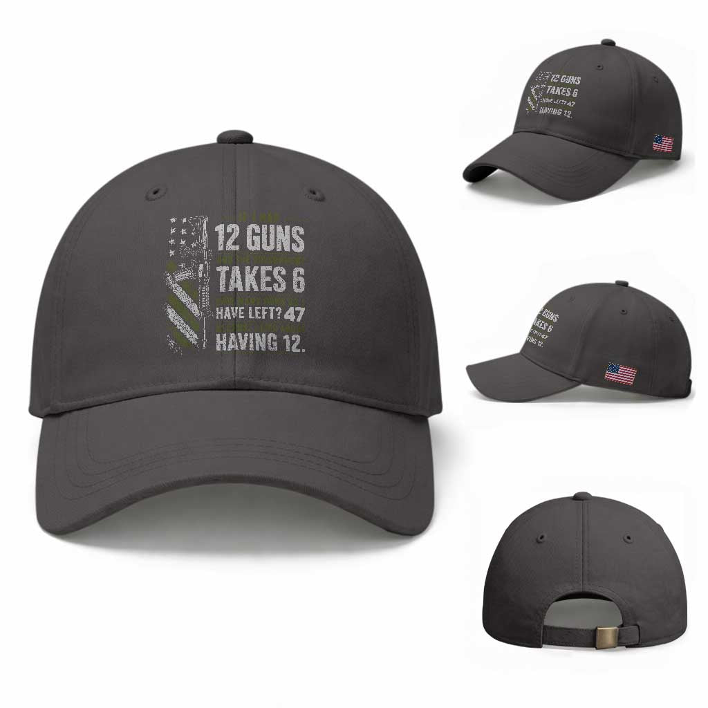 If I Had 12 Guns and The Government Math Second Amendment Baseball Cap