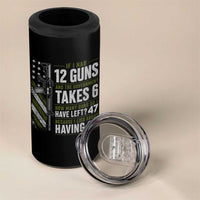 If I Had 12 Guns and The Government Math Second Amendment 4 in 1 Can Cooler Tumbler