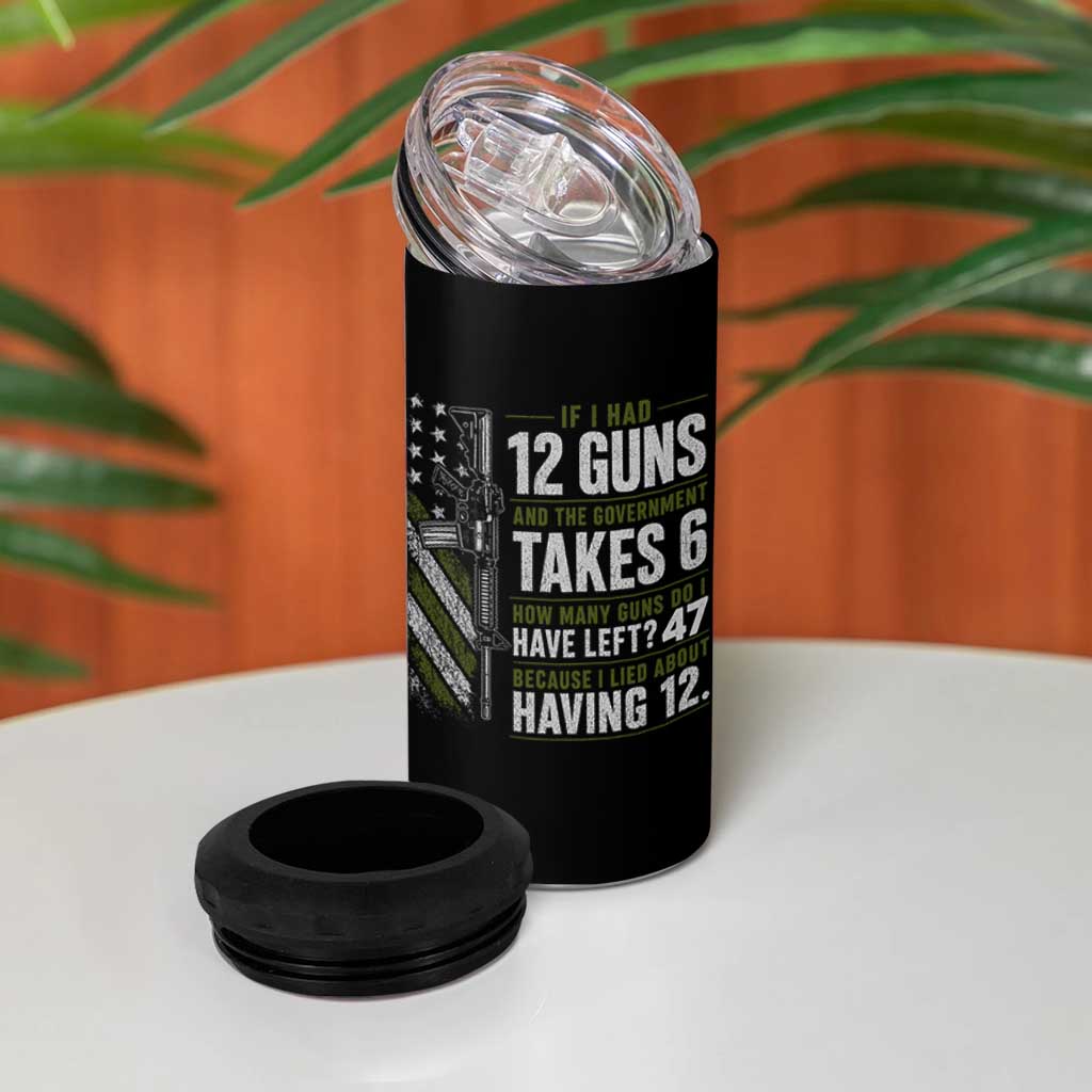 If I Had 12 Guns and The Government Math Second Amendment 4 in 1 Can Cooler Tumbler