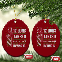 If I Had 12 Guns and The Government Math Second Amendment Ceramic Ornament