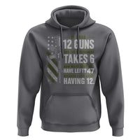 If I Had 12 Guns and The Government Math Second Amendment Hoodie