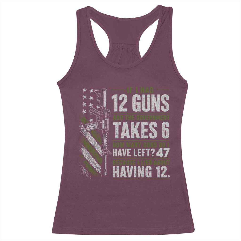 If I Had 12 Guns and The Government Math Second Amendment Racerback Tank Top