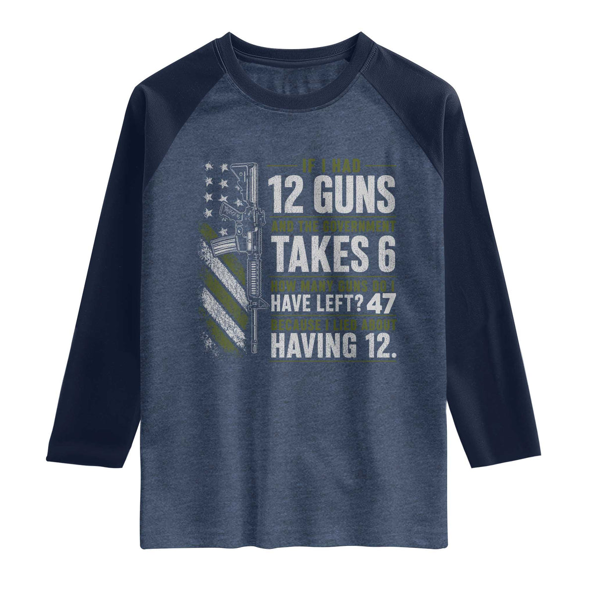 If I Had 12 Guns and The Government Math Second Amendment Raglan Shirt