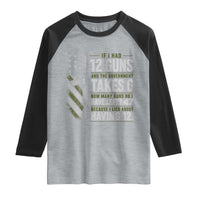 If I Had 12 Guns and The Government Math Second Amendment Raglan Shirt