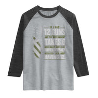 If I Had 12 Guns and The Government Math Second Amendment Raglan Shirt