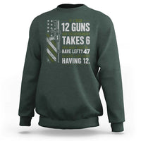 If I Had 12 Guns and The Government Math Second Amendment Sweatshirt