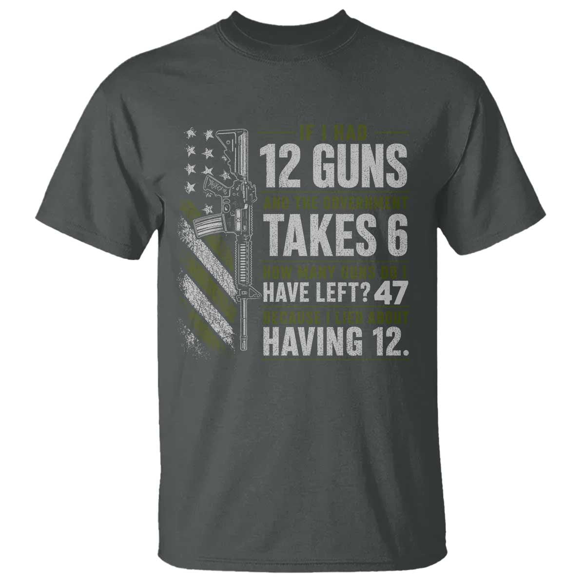If I Had 12 Guns and The Government Math Second Amendment T Shirt