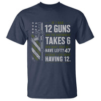 If I Had 12 Guns and The Government Math Second Amendment T Shirt