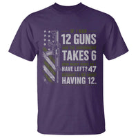 If I Had 12 Guns and The Government Math Second Amendment T Shirt