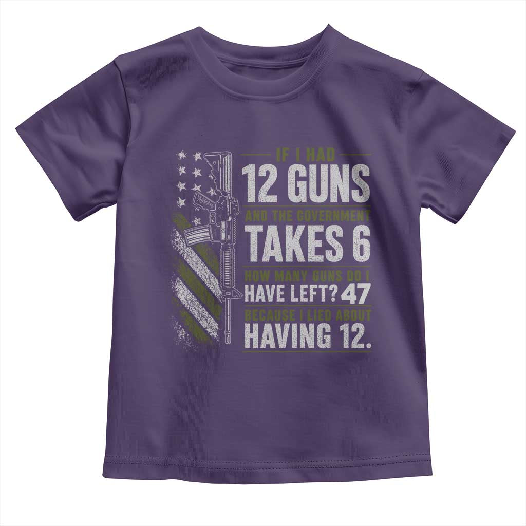 If I Had 12 Guns and The Government Math Second Amendment Toddler T Shirt