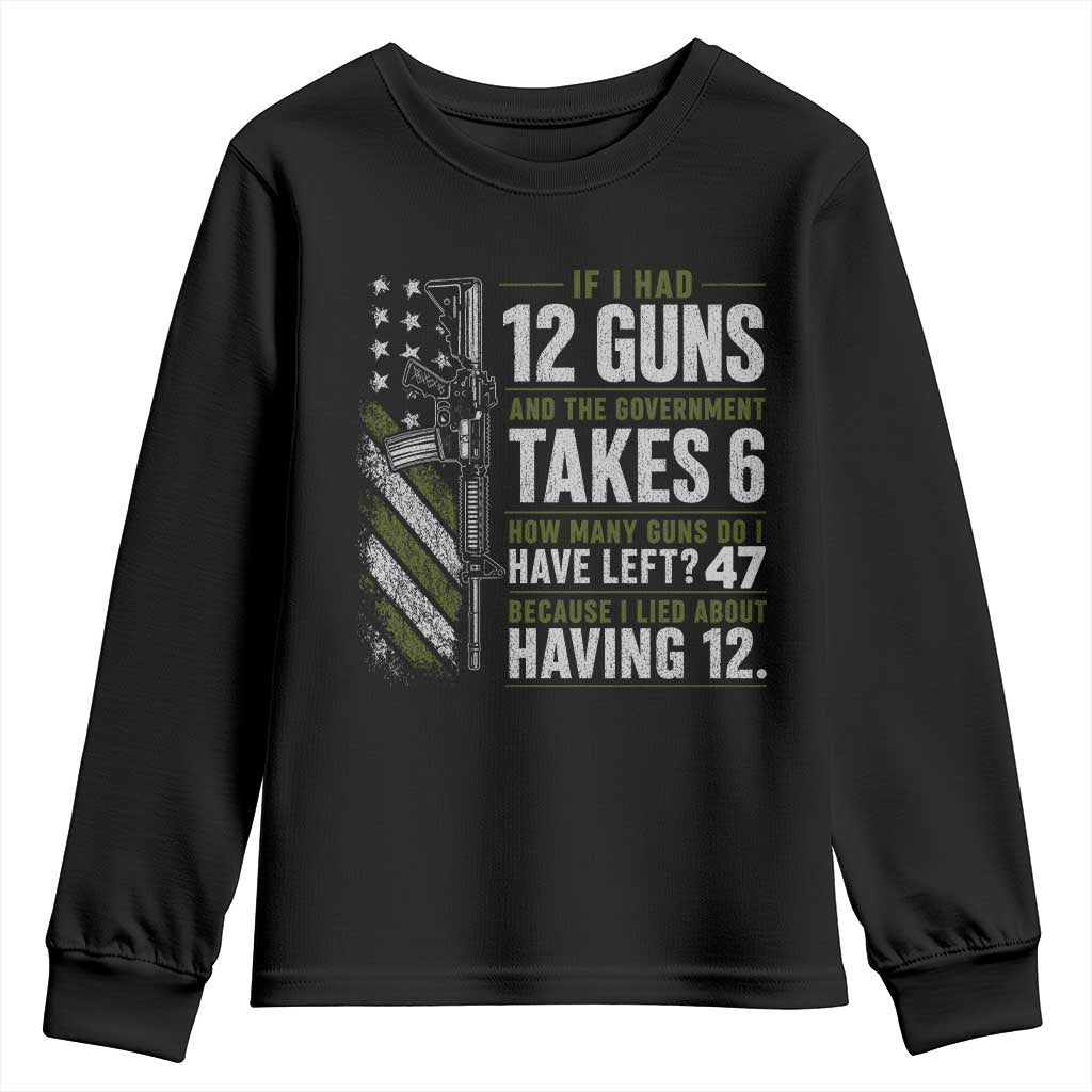 If I Had 12 Guns and The Government Math Second Amendment Youth Sweatshirt