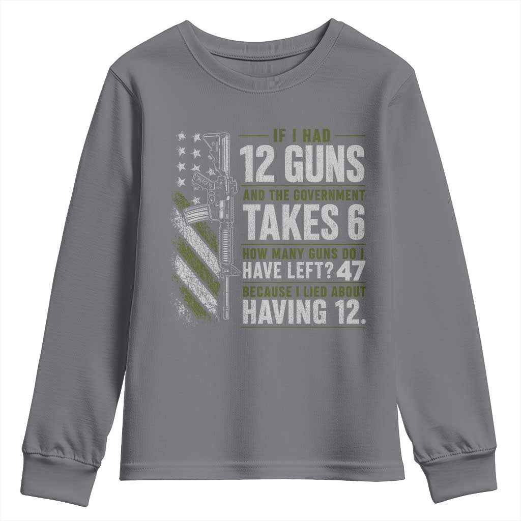 If I Had 12 Guns and The Government Math Second Amendment Youth Sweatshirt
