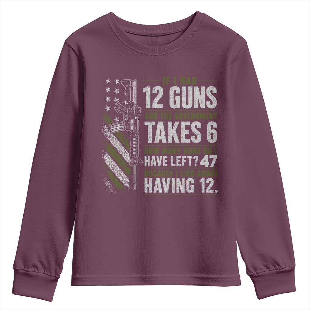 If I Had 12 Guns and The Government Math Second Amendment Youth Sweatshirt