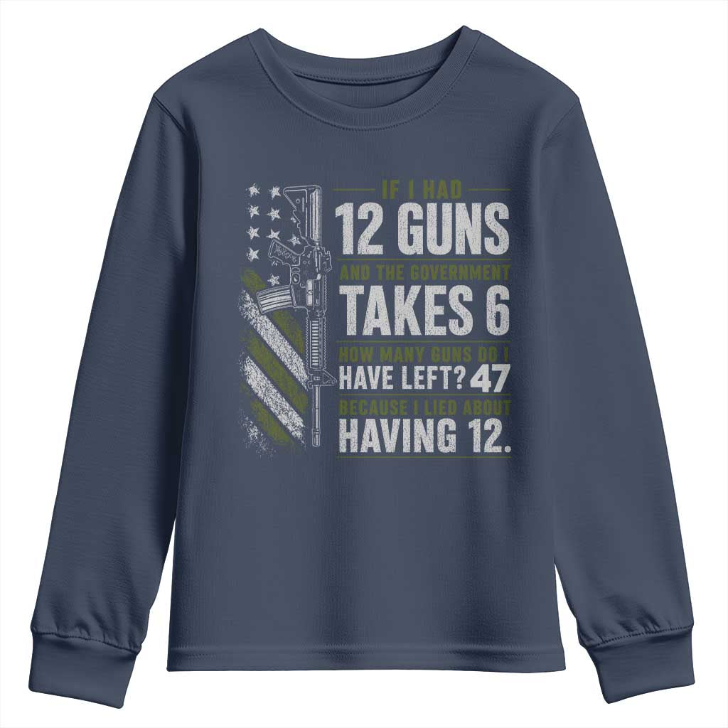 If I Had 12 Guns and The Government Math Second Amendment Youth Sweatshirt