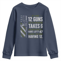If I Had 12 Guns and The Government Math Second Amendment Youth Sweatshirt
