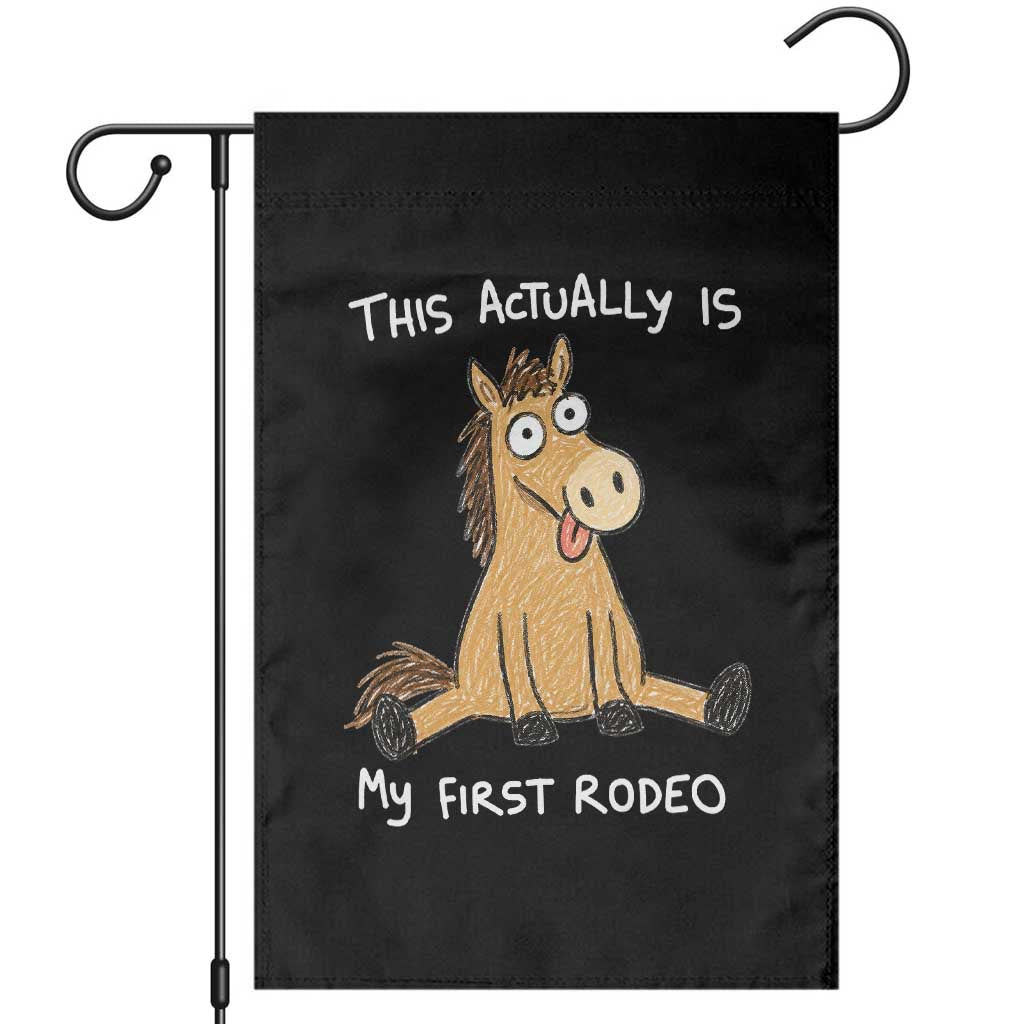 This Actually Is My First Rodeo Funny Silly Horse Garden Flag 1st Birthday Meme