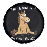 This Actually Is My First Rodeo Funny Silly Horse Spare Tire Cover 1st Birthday Meme
