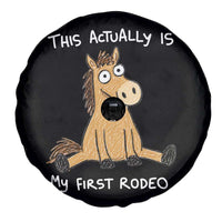 This Actually Is My First Rodeo Funny Silly Horse Spare Tire Cover 1st Birthday Meme