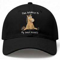 This Actually Is My First Rodeo Funny Silly Horse Baseball Cap 1st Birthday Meme